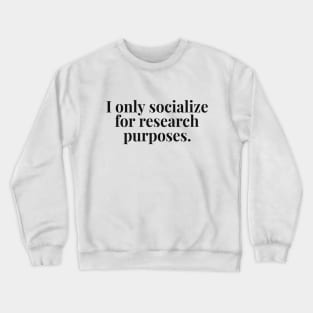 socialize Crewneck Sweatshirt